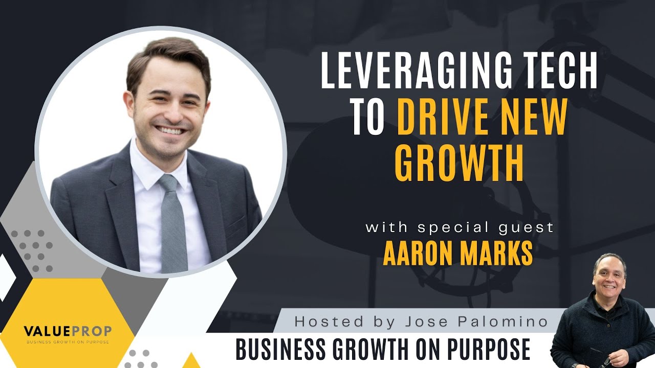 Leveraging Tech to Drive New Growth with Aaron Marks - YouTube