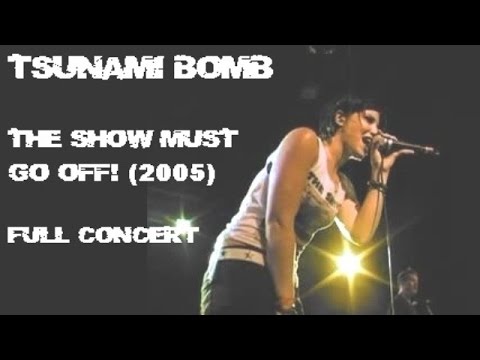 Tsunami Bomb: The Show Must Go Off! - Live at the Glass House