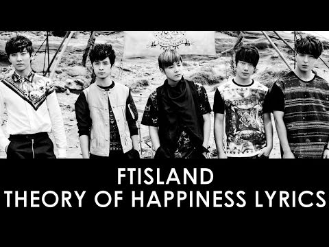 FTISLAND - Theory of Happiness (Korean Ver.) [Han/Rom Lyrics]