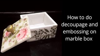 How to do decoupage and embossing on marble box | DIY tutorial | by #BhavanisCreations