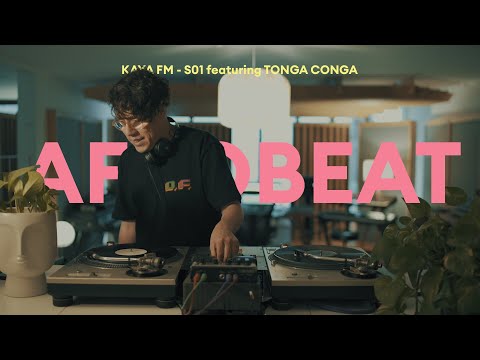 Afrobeat with TONGA CONGA (Kaya FM // S01)