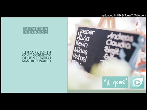 Vangelo del 28 Ottobre 2020: Luca 6, 12-19 con il commento di don Franco Mastrolonardo