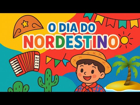 Dia do Nordestino para Educação Infantil | Região Nordeste do Brasil para Crianças | Cultura