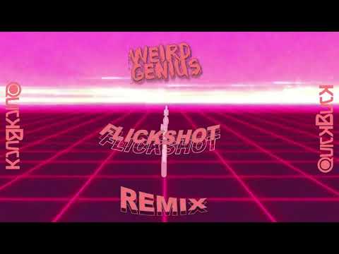 Weird Genius - Flickshot (feat. Charita Utami) (QuickBuck Remix) #FlickshotRemix