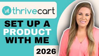 How To Set Up a Product in ThriveCart | Click by Click of How To Set Up Products