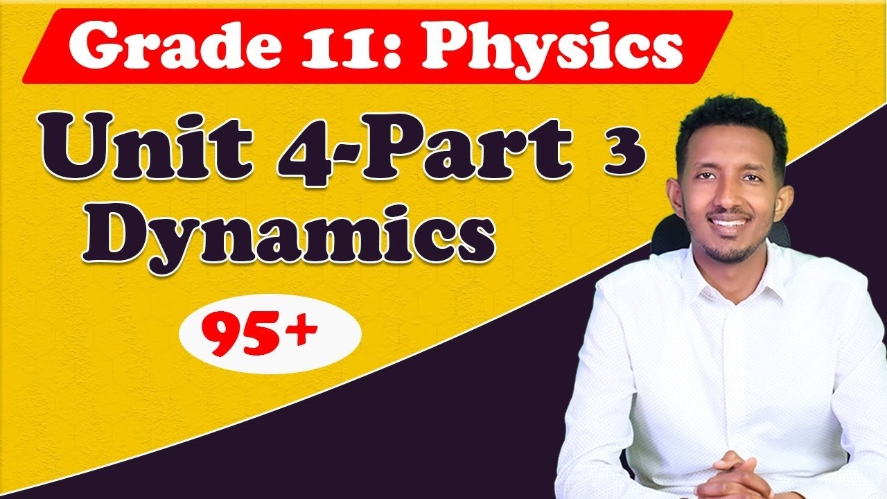 Grade 11 Dynamics Unit 4 Part 3