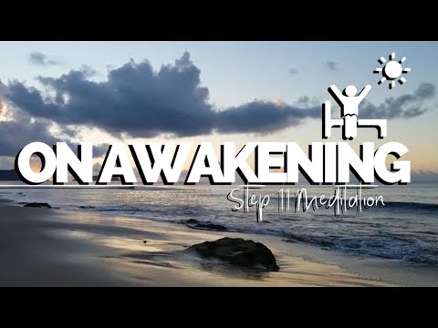 On Awakening - An 11th Step Guided Morning Meditation