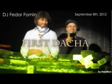 DJ Fedor Fomin @ First Dacha | September 8, 2012