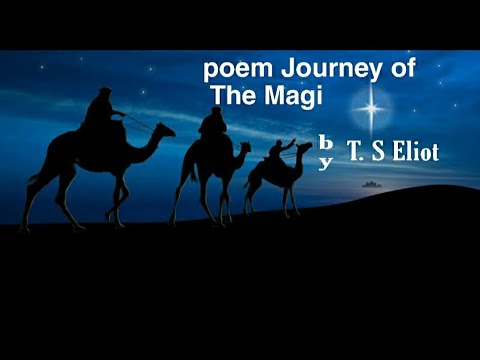 Summary and Analysis of the poem Journey of the Magi by T. S Eliot||#literarytalks||