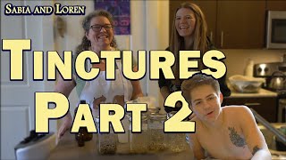 Tinctures With Mom Part 2