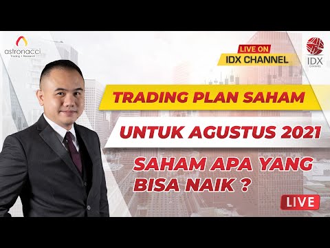 TRADING PLAN SAHAM UNTUK AGUSTUS 2021 SAHAM APA YANG BISA NAIK ?