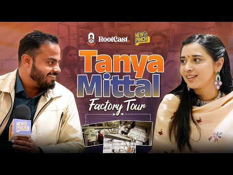 Tanya Mittal Full Pharma Factory Tour | News Pinch | RootCast | Abhinav Pandey 