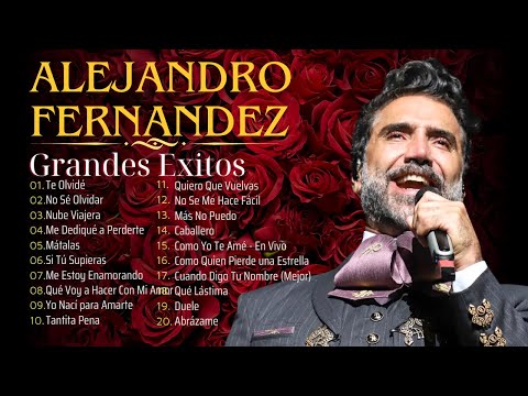 Alejandro Fernandez, Alfredo Olivas, Jose Jose |Las 10 mejores canciones de Alejandro Fernández 2024