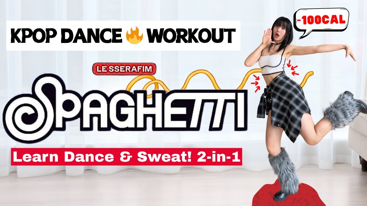 🔥Learn K-pop Dance & SWEAT🔥LE SSERAFIM 'Spaghetti' - Kpop Dance Workout by Kpop Dancer