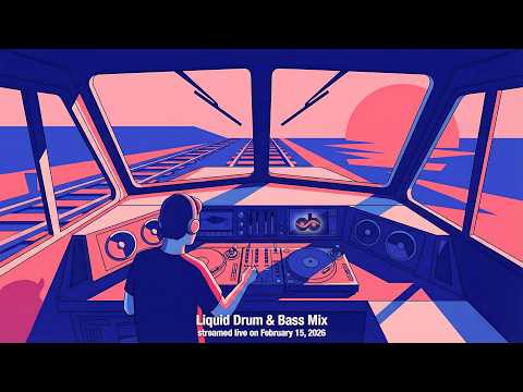 Liquid Drum & Bass DJ Mix (February 15, 2026)