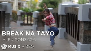Break Na Tayo - Alex Gonzaga (Music Video)