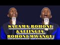 SALAMA ROHONI AND ALIINGIA ROHONI MWANGU worship by Minister DANYBLESS 🙌 😤