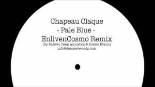 Chapeau Claque - Pale Blue - EnlivenCosmo Remix by Enliven Deep Acoustics and Cosmo Braun