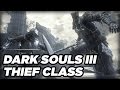 Thief Class - Official Dark Souls III Gameplay