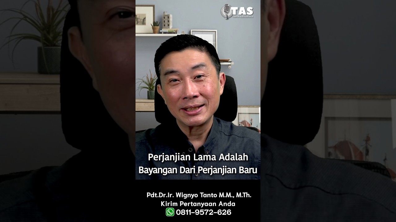 TAS#537 Perjanjian Lama Adalah Bayangan Dari Perjanjian Baru