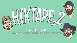 HIXTAPE To Hank