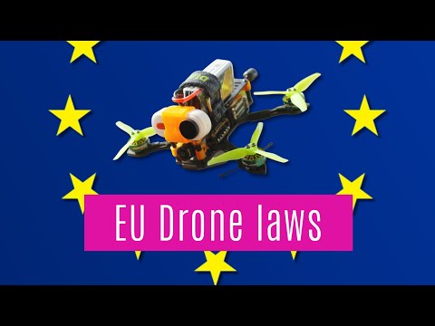 Europe Drone Laws - complete walkthrough