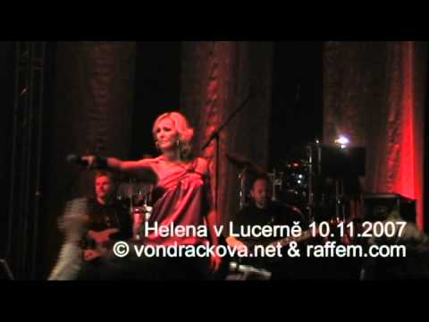 Helena Vondráčková - Lásko má, já stůňu - Lucerna 10.11.2007