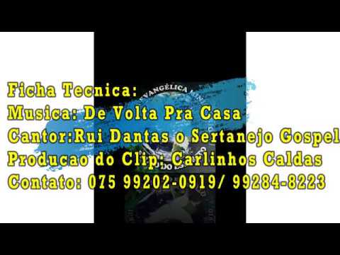 de volta pra casa/ Cantor Rui Dantas