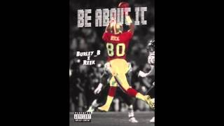 Burley_B feat. Reek - BE ABOUT IT