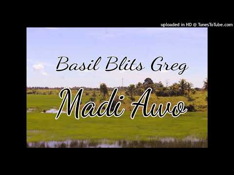 Madi Awo - Basil Blitz Greg (Official Audio) PNG Music