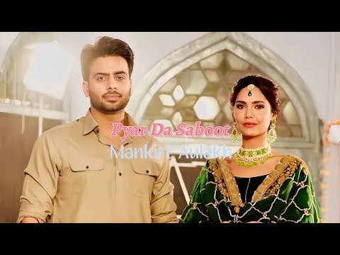 Pyar Da Saboot Mankirt Aulakh Ft. Avvy Sra New Punjabi Song 2024@Mankirtaulakhmusic  #pyardasaboot