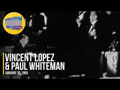 Vincent Lopez & Paul Whiteman "Nola" on The Ed Sullivan Show