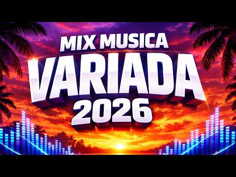 Mix Musica Variada 2026 ❤️🎶 Canciones Variadas Del Verano 2026 ❤️🎶 Mix Variado De Todo Un Poco 2025