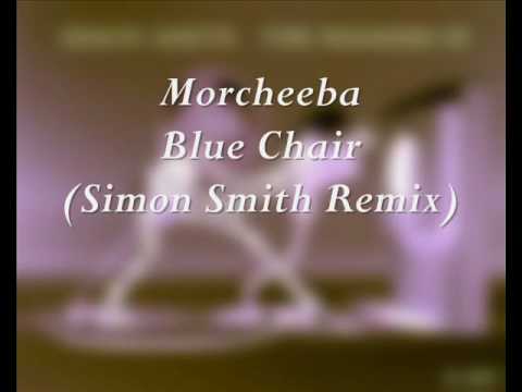 Morcheeba Blue Chair (Simon Smith Remix)