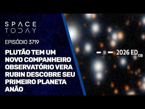 PLUTÃO TEM UM NOVO COMPANHEIRO!! OBSERVATÓRIO VERA RUBIN DESCOBRE SEU PRIMEIRO PLANETA ANÃO!!!