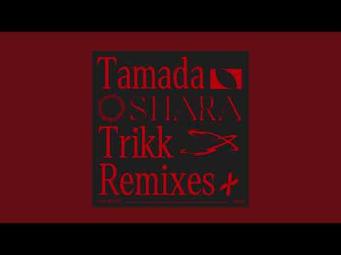 Tamada - Shara (Trikk Remix)