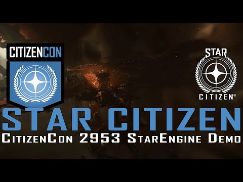 Star Citizen - CitizenCon 2953 - StarEngine Demo 4K