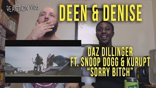 Daz Dillinger ft. Snoop Dogg & Kurupt "Sorry B!tch" - Deen & Denise Reaction