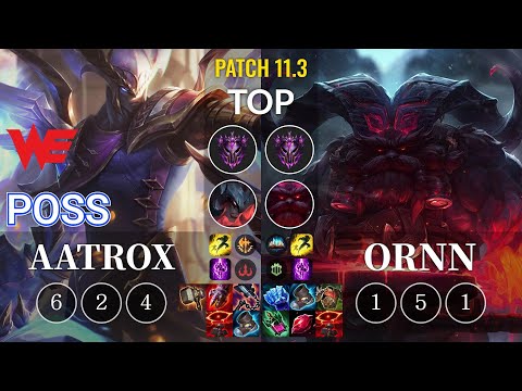 WE Poss Aatrox vs Ornn Top - KR Patch 11.3