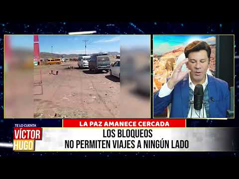 LA PAZ AMANECE CERCADA CON VARIOS PUNTOS DE BLOQUEO: NO PERMITEN VIAJES A NINGÚN LADO