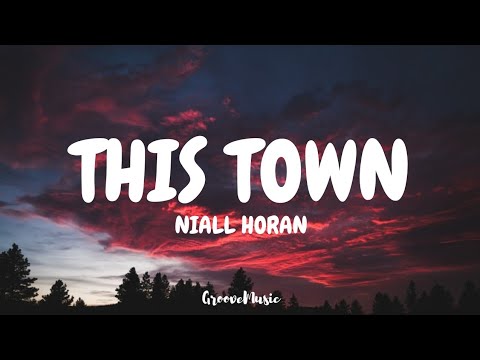 Niall Horan - This Town (Lyrics)