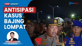 Antisipasi Pergerakan Bajing Loncat, Polda Banten Siapkan Timsus di Jalan Lingkar Selatan Cilegon