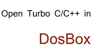 How to open Turbo C/C++ in DosBox?