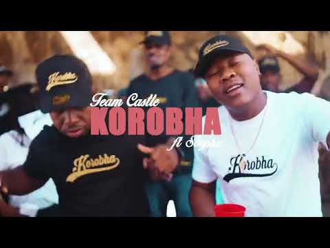 Korobha by TeamCastle feat Sbopho