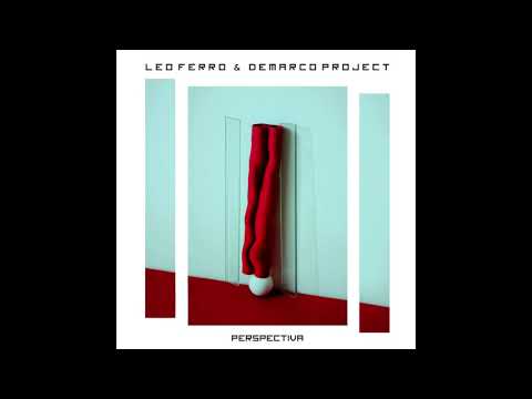 Leo Ferro & Demarco Project -  Perspectiva [ 2018 ]