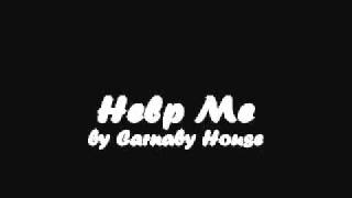 Help Me - Carnaby House