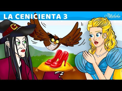 Cenicienta Serie Parte 3 : Zapatillas Mágicas | Cuentos de Princesas