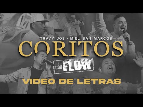 Coritos (Con Flow) — Travy Joe & Miel San Marcos | Video de Letras
