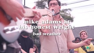 Mike Adams at his Honest Weight - "Bad Weather"