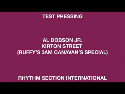 Al Dobson Jr.  'Kirton Street (Ruffy's 3AM Canavan's Special)' (Rhythm Section International)